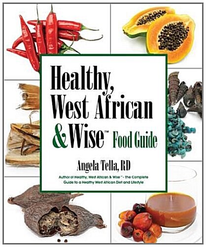 Healthy West African & Wise Food Guide (Paperback)