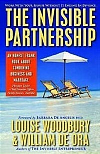 Invisible Partnership: How to Work with Your Spouse Without Getting Divorced (Paperback)