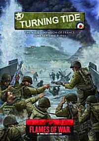 Turning Tide: The Allied Invasion of France: June-September 1944 (Hardcover)