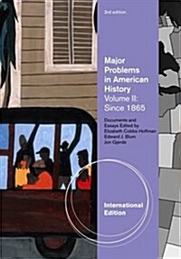 Major Problems in American History. Vol. 2, Since 1865 (Paperback)