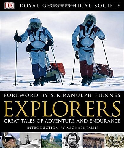 Explorers: Great Tales of Adventure and Endurance. [Editors, Richard Gilbert, Deirdre Headon (Hardcover)
