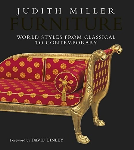 Furniture : World Styles from Classical to Contemporary (Hardcover)