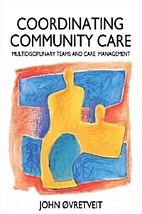 Co-ordinating Community Care (Paperback, 2nd ed.)