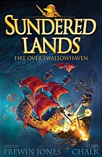 Sundered Lands: Fire Over Swallowhaven : Book 3 (Paperback)