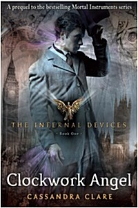 [중고] The Infernal Devices 1: Clockwork Angel (Paperback)