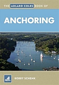 The Adlard Coles Book of Anchoring (Paperback, Reprint)