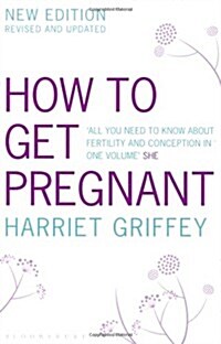 How to Get Pregnant (Paperback, Revised and updated ed)