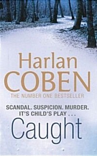 Caught. Harlan Coben (Paperback)