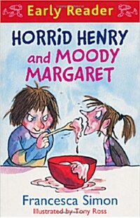 Horrid Henry Early Reader: Horrid Henry and Moody Margaret : Book 8 (Package)