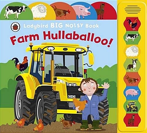 Farm Hullaballoo! Ladybird Big Noisy Book (Board Book)