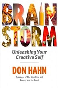 Brain Storm: Unleashing Your Creative Self (Paperback)