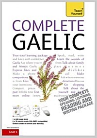 Complete Gaelic Beginner to Intermediate Book and Audio Course : Learn to read, write, speak and understand a new language with Teach Yourself (Multiple-component retail product)