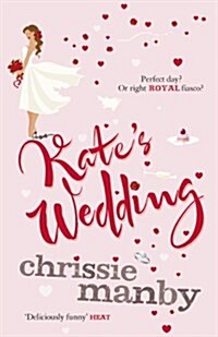 Kates Wedding : The perfect read for the 2018 Royal Wedding season! (Paperback)