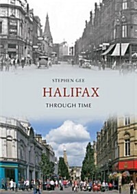 Halifax Through Time (Paperback)