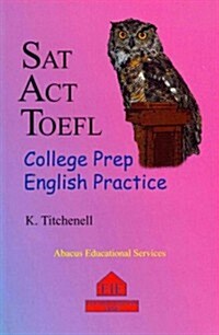 SAT ACT TOEFL College Prep English Practice (Paperback)