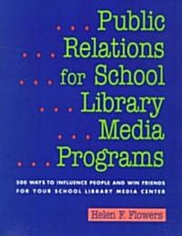 Public Relations for School Lib (Hardcover)