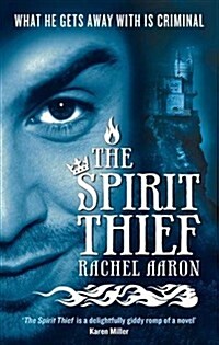 The Spirit Thief : The Legend of Eli Monpress: Book 1 (Paperback)
