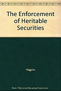 The Enforcement of Heritable Securities (Hardcover, 2 Rev ed)