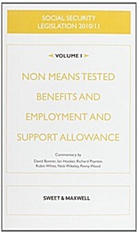 Social Security Legislation : Non Means Tested Benefits and Employment and Support Allowance (Paperback, 11 ed)