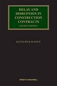 Delay and Disruption in Construction Contracts (Hardcover, 4 Rev ed)