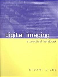 Digital Imaging: A Practical (Paperback)
