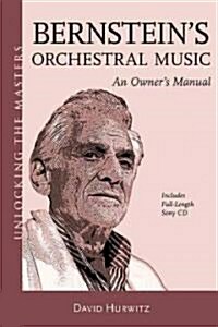 Bernsteins Orchestral Music: An Owners Manual [With CD (Audio)] (Paperback)