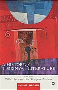 A History of Tigrinya Literature in Eritrea (Paperback, 2, UK)