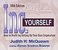 Inc. Yourself: How to Profit by Setting Up Your Own Corporation (Audio CD, 10)
