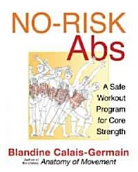 No-Risk Abs: A Safe Workout Program for Core Strength (Paperback)