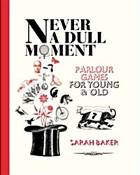 [중고] Never a Dull Moment: Parlour Games for Young and Old (Hardcover)