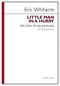 Eric Whitacre : Little Man in a Hurry (No.5 from The City and the Sea) (Paperback)