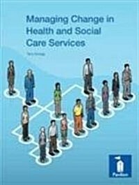 Managing Change in Health and Social Care Services (Paperback)