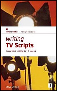 Writing Tv Scripts 2nd Ed : Successful Writing in 10 Weeks (Paperback, 2 New edition)