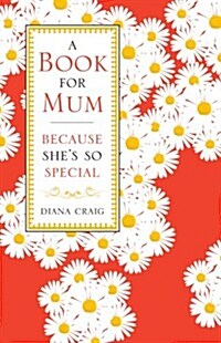 A Book for Mum : Because Shes So Special (Hardcover)
