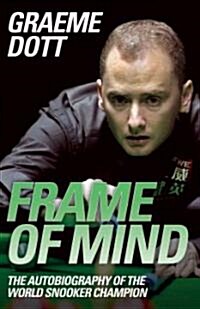 Frame of Mind : The Autobiography of the World Snooker Champion (Hardcover)