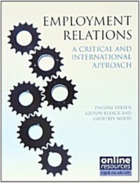 Employment Relations : A Critical and International Approach (Paperback, Annotated ed)