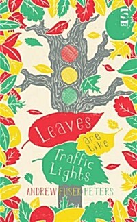 Leaves Are Like Traffic Lights (Paperback)