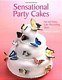 Sensational Party Cakes: Fun and Fancy Cake Decorating Ideas (Paperback)