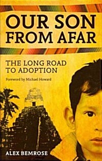 Our Son from Afar: The Long Road to Adoption (Hardcover)