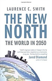New North: The World in 2050 (Hardcover)
