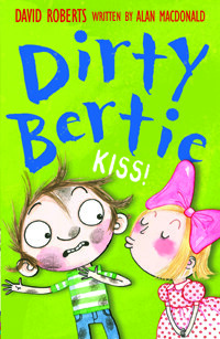 Dirty Bertie : KISS!