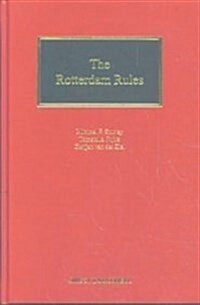 Rotterdam Rules : The UN Convention on Contracts for the International Carriage of Goods Wholly or Partly by Sea (Hardcover)