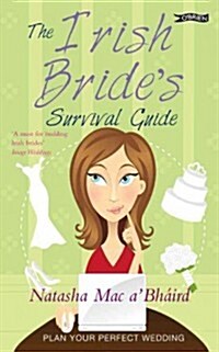 The Irish Brides Survival Guide: Plan Your Perfect Wedding (Paperback, 3)