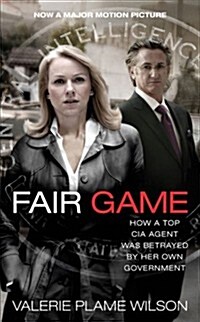 Fair Game : My Life as a Spy, My Betrayal by the White House (Paperback)