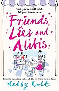 Friends, Lies and Alibis (Paperback)