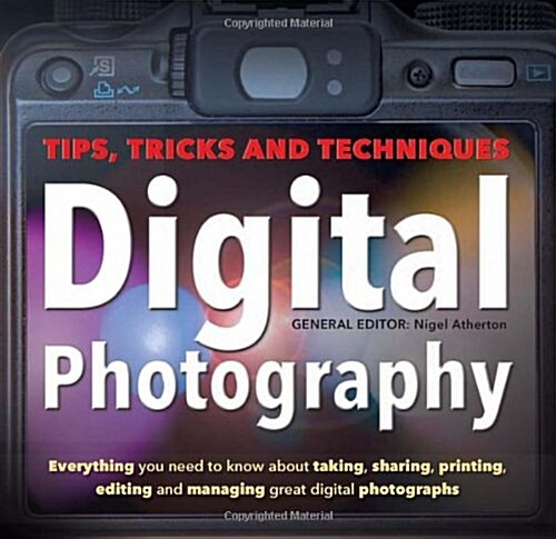 Digital Photography : Tips, Tricks and Techniques (Paperback, New ed)