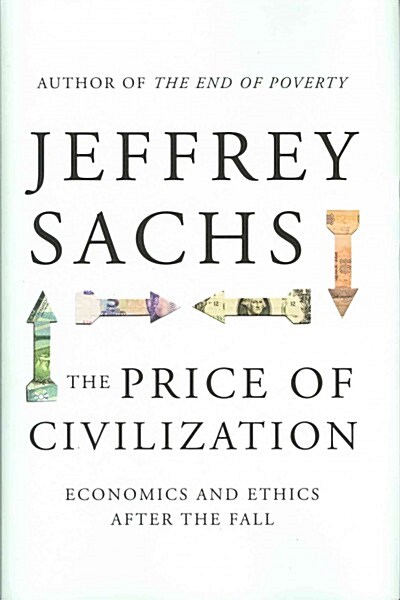 Price of Civilization : Economics and Ethics After the Fall (Hardcover)