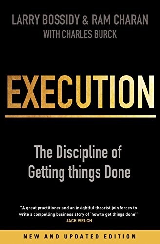 Execution : The Discipline of Getting Things Done (Paperback)