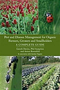 Pest and Disease Management for Organic Farmers, Growers and Smallholders (Paperback)