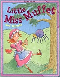 Little Miss Muffet and Friends. Edited by Belinda Gallaher (Paperback)